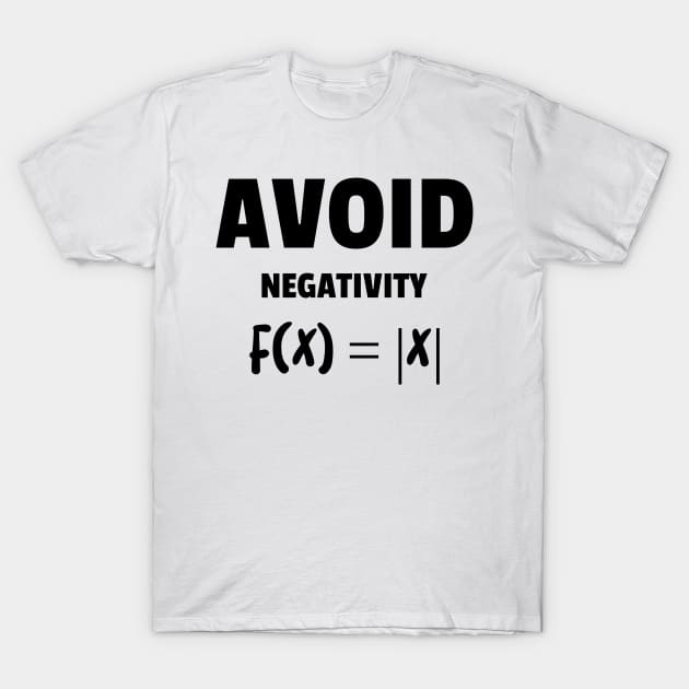 Avoid Negativity Love for Maths T-Shirt by ForEngineer